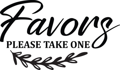 Favors please take one Svg Design