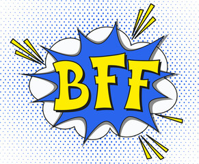 abbreviation bff (best friends forever) in retro comic speech bubble with halftone dotted shadow on white background. vector vintage pop art illustration easy to edit and customize. eps 10	