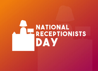 National Receptionists Day. Second Wednesday each May.