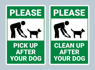 Pick Up After Your Dog Sign and Clean Up After Your Dog Sign