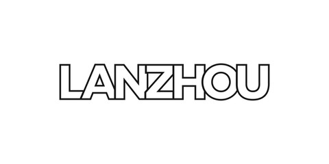 Lanzhou in the China emblem. The design features a geometric style, vector illustration with bold typography in a modern font. The graphic slogan lettering.