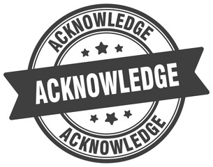 acknowledge stamp. acknowledge label on transparent background. round sign