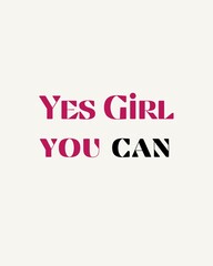 Girl power , you girl you can letter poster , wall art and Background.