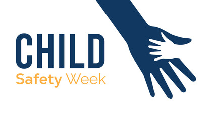 Child Safety Week observed every year in June. Template for background, banner, card, poster with text inscription.