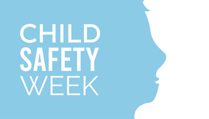 Child Safety Week observed every year in June. Template for background, banner, card, poster with text inscription.