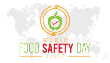 WORLD FOOD SAFETY Day observed every year in June. Template for background, banner, card, poster with text inscription.