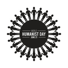 World Humanist Day observed every year in June. Template for background, banner, card, poster with text inscription.