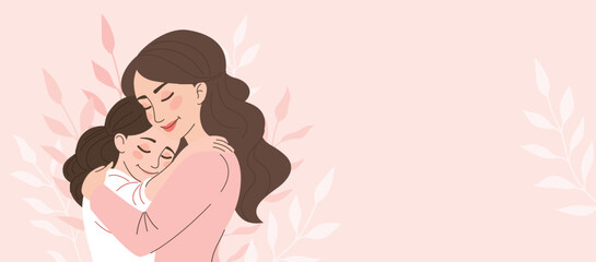 Mom hugs her daughter. Motherhood, parenthood. Woman with child. Mother's day banner, card. Vector cartoon illustration in flat style.Banner with space for text