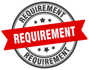 requirement stamp. requirement label on transparent background. round sign