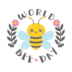 World bee day poster. International holiday, may 20. Cute cartoon bee in frame of calligraphy hand lettering and floral elements isolated on white. Vector template for banner, flyer, sticker, postcard