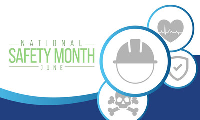 National safety month is celebrated every year in June to remind us the importance of safety and awareness of our surroundings. Vector illustration