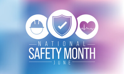 National safety month is celebrated every year in June to remind us the importance of safety and awareness of our surroundings. Vector illustration