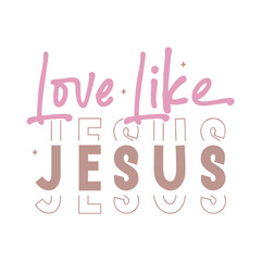 Love Like Jesus