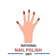 National Nail Polish Day. Nail Polish Day, Holiday concept. Template for background, banner, card, poster,