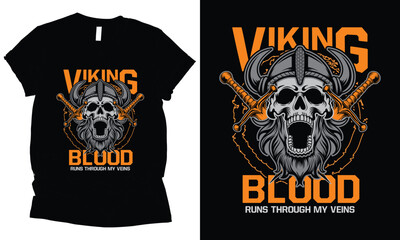 Fototapeta premium viking blood runs through my veins viking t-shirt design