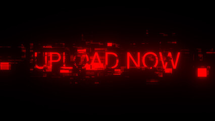 3D rendering upload now text with screen effects of technological glitches
