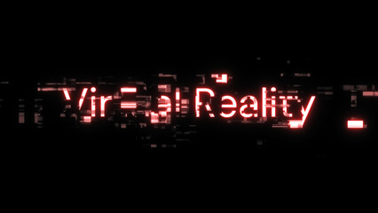 3D rendering virtual reality text with screen effects of technological glitches