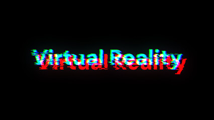 3D rendering virtual reality text with screen effects of technological glitches