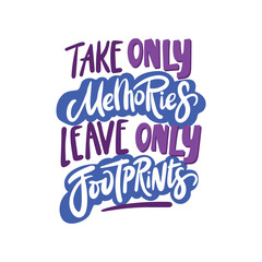 Positive quote about travel and adventure. Hand drawn lettering card or poster. Isolated on white background.