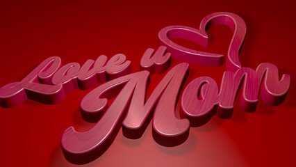 Love you mom 3d render background mothers day