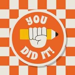 Sticker You Did It Positive Saying Vector Illustration in Retro Groovy Style