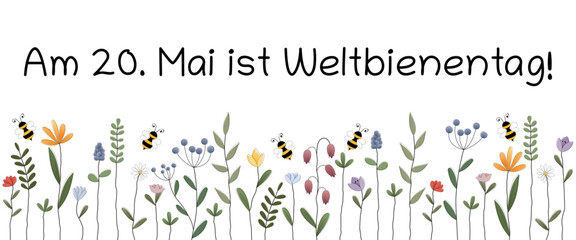 Am 20. Mai ist Weltbienentag - Schriftzug in deutscher Sprache. Banner mit Bienen und bunter Blumenwiese.