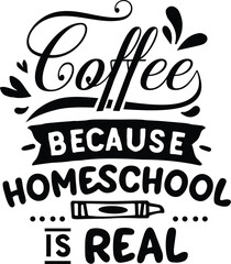 Coffee because homeschool is real