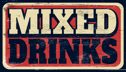 Retro vintage mixed drinks sign on wood