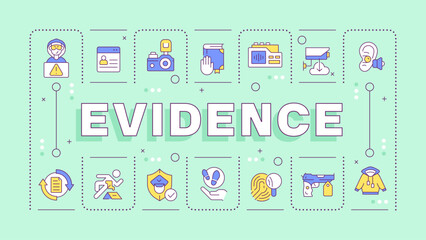 Evidence turquoise word concept. Law enforcement, public safety. Digital tracing. Typography banner. Vector illustration with title text, editable icons color. Hubot Sans font used