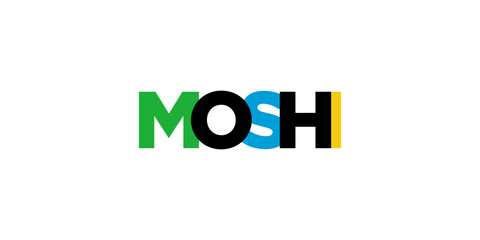 Moshi in the Tanzania emblem. The design features a geometric style, vector illustration with bold typography in a modern font. The graphic slogan lettering.