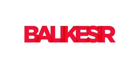 Balikesir in the Turkey emblem. The design features a geometric style, vector illustration with bold typography in a modern font. The graphic slogan lettering.