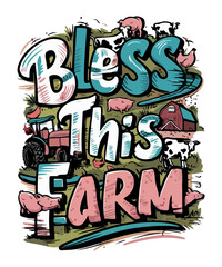 Bless This Farm T Shirt Design