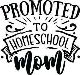 Promoted to homeschool mom