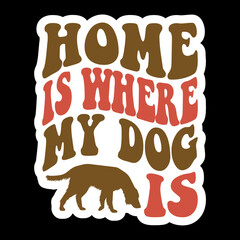 Home Is Where My Dog Is