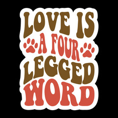 Love Is A Four Legged Word
