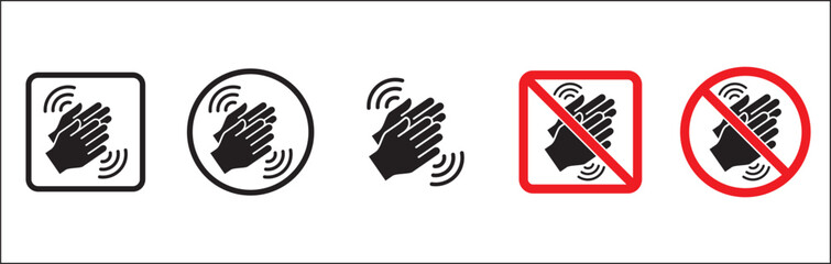 No applaud signs. Forbidden hand clapping icons. Keep silent, quiet, don't disturb signs and symbols. Vector stock illustration. Forbidden sign in round and square shape.
