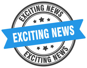 exciting news stamp. exciting news label on transparent background. round sign