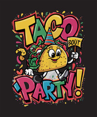 Taco Bout a Party T Shirt Design