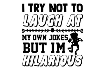 Calligraphy T-shirt,Funny T-shirt Svg,Funny Quotes,Cut File,Carton Shirt,Funny Love Shirt,Gift,Mens Funny Shirt,Funny Animals Shirt,

