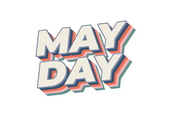 May day. Text effect in 3D style with good colors