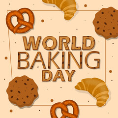 World Baking Day event banner. Some chocolate chip cookies, pretzel buns and croissants on a light brown background to celebrate in May