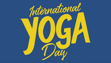 21st June - International Yoga Day