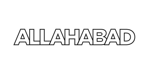 Allahabad in the India emblem. The design features a geometric style, vector illustration with bold typography in a modern font. The graphic slogan lettering.