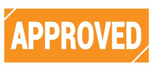 APPROVED text written on orange stamp sign.