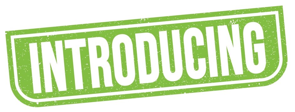 INTRODUCING text written on green stamp sign.