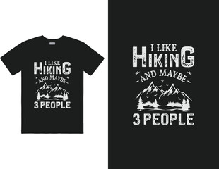I like hiking and maybe 3 people design