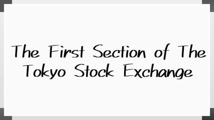 The First Section of The Tokyo Stock Exchange のホワイトボード風イラスト