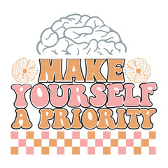 make yourself a priority  Svg Design