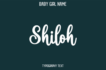 Shiloh Female Name - in Stylish Lettering Cursive Typography Text
