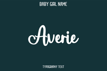 Averie Female Name - in Stylish Lettering Cursive Typography Text